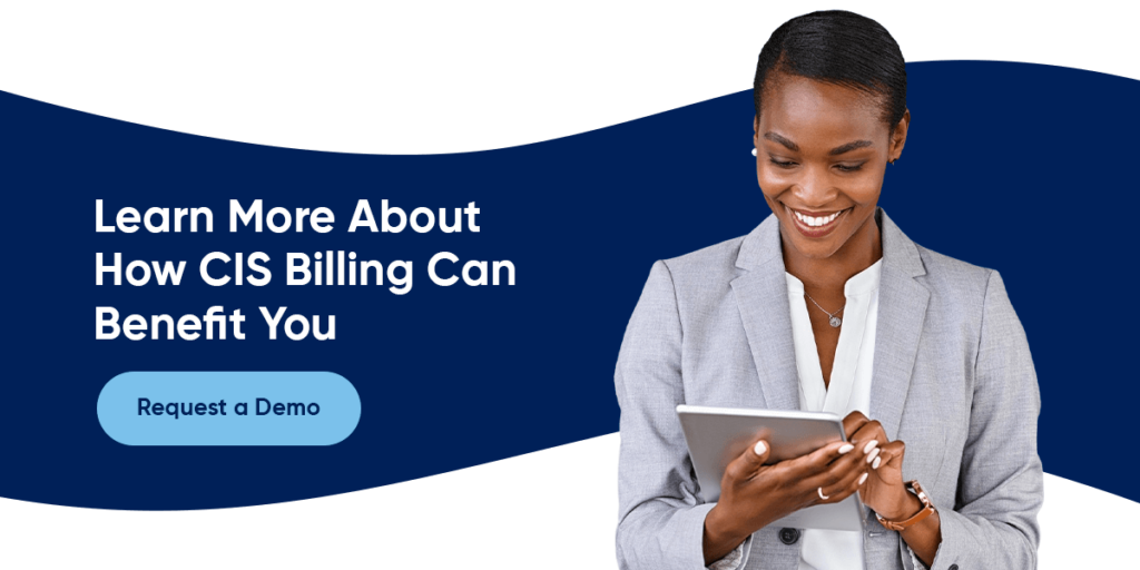 Learn More About How CIS Billing Can Benefit You
