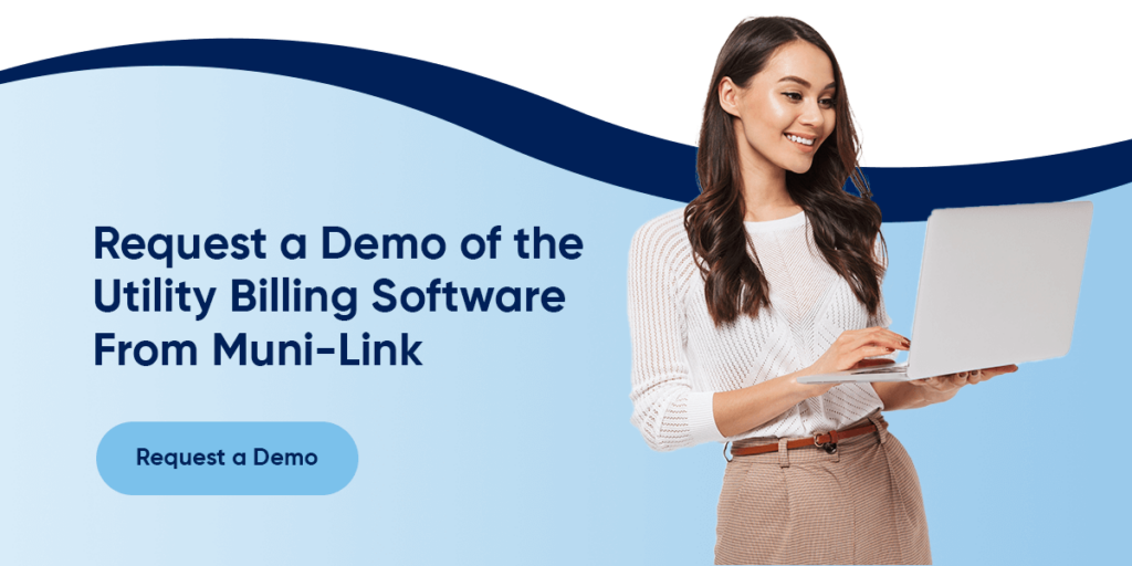 Request a Demo of the Utility Billing Software From Muni-Link