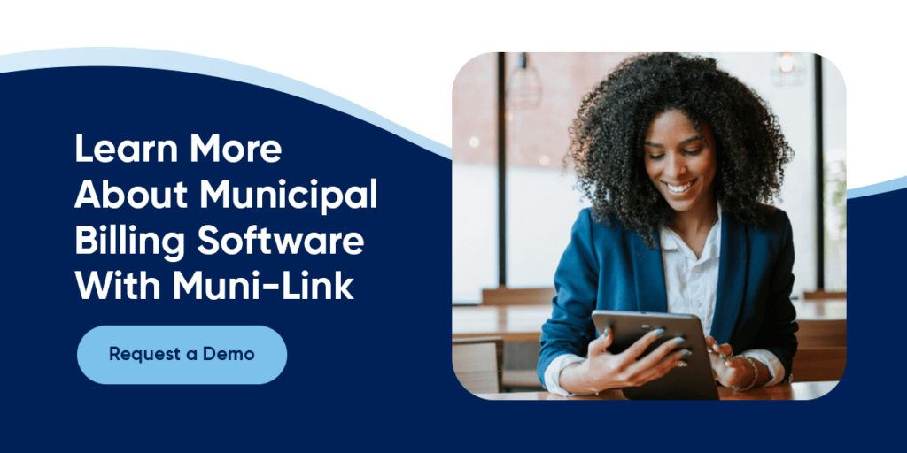 Learn More About Municipal Billing Software With Muni-Link