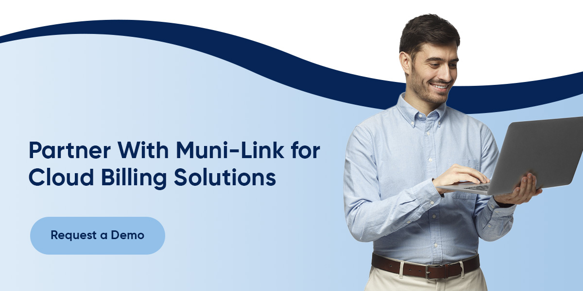 Partner With Muni-Link for Cloud Billing Solutions