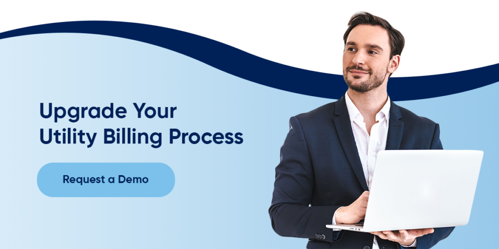 Upgrade Your Utility Billing Process