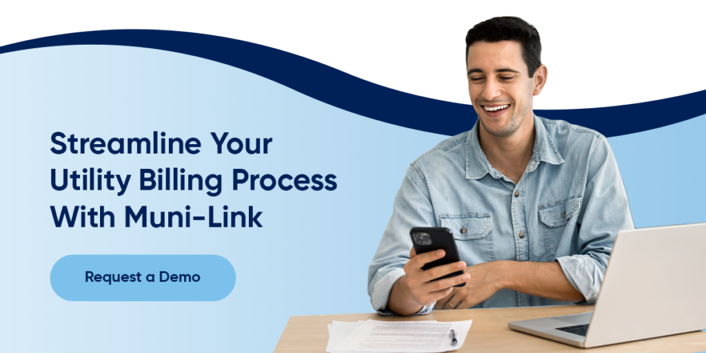 Streamline Your Utility Billing Process With Muni-Link